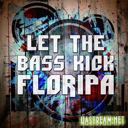 VA - Let The Bass Kick In Floripa (2011)
